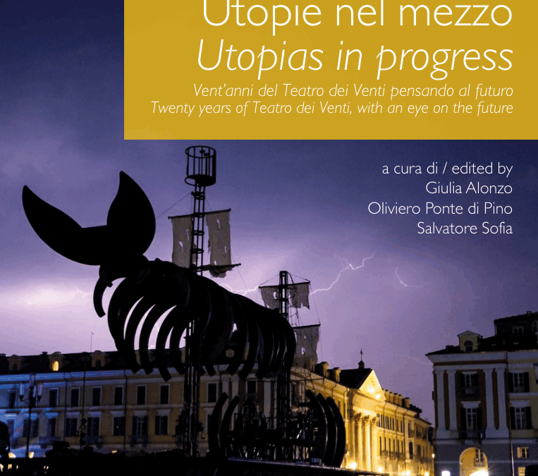 Sabato 26 giugno presentazione del libro “Utopie nel mezzo. Vent’anni del Teatro dei Venti”